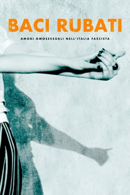 Poster for Stolen Kisses: Homosexual Love in Fascist Italy