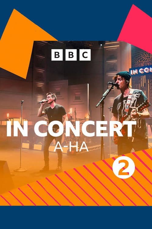 Постер до фільму «a-ha | BBC Radio 2 In Concert»