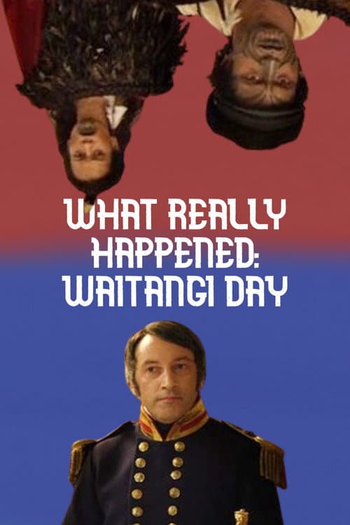 Poster for Waitangi Day: What Really Happened