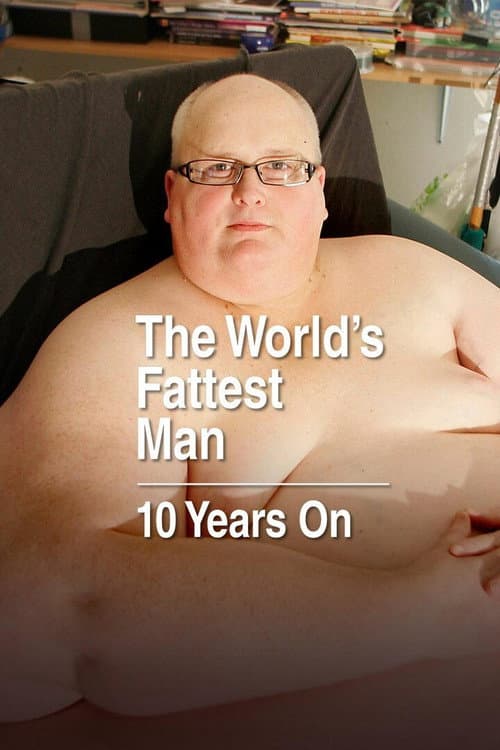 Poster for The World's Fattest Man: 10 Years On