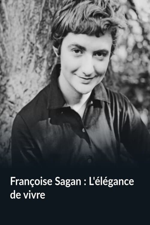 Poster for Françoise Sagan : L'élégance de vivre