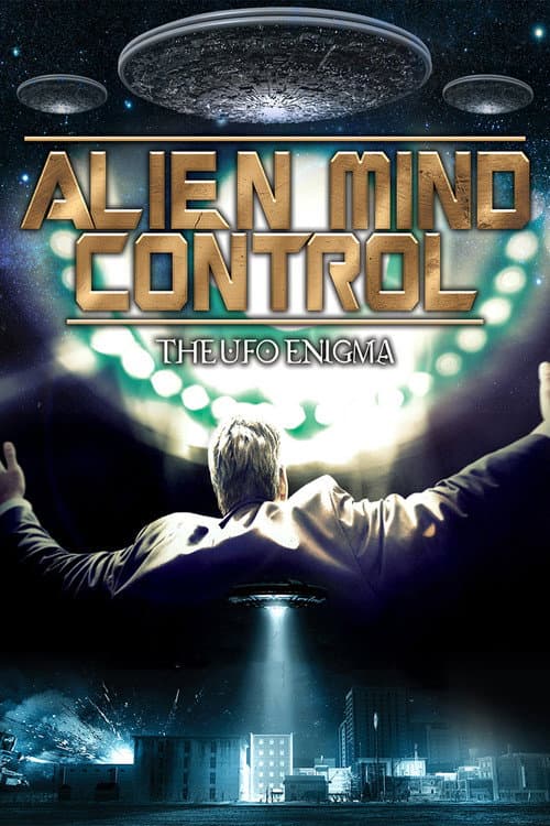 Poster for Alien Mind Control: The UFO Enigma