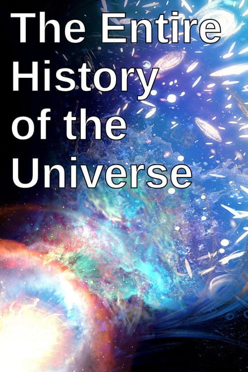 Poster for The Entire History of the Universe