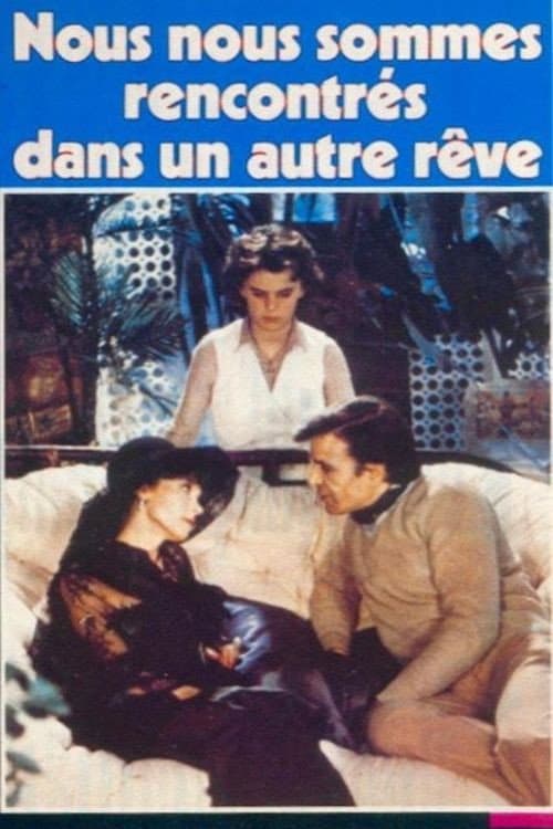 Poster for Nous nous sommes rencontrés dans un autre rêve
