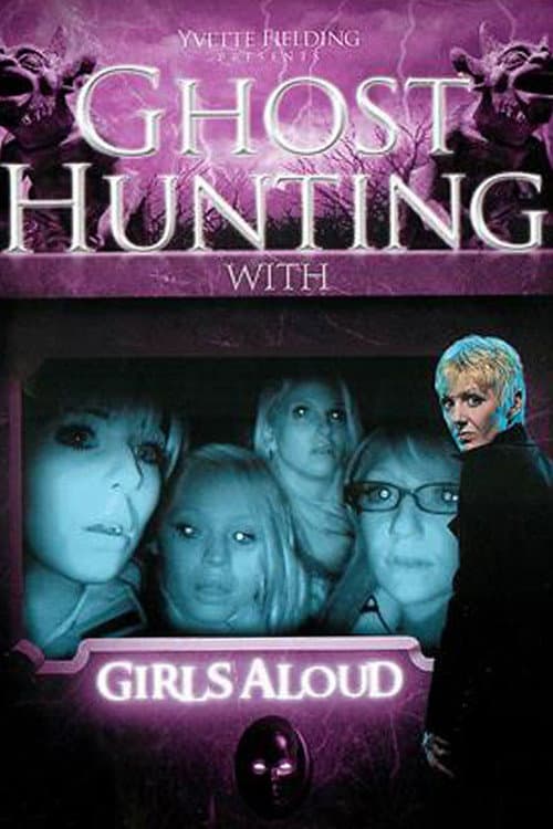 Poster for Ghost Hunting with Girls Aloud