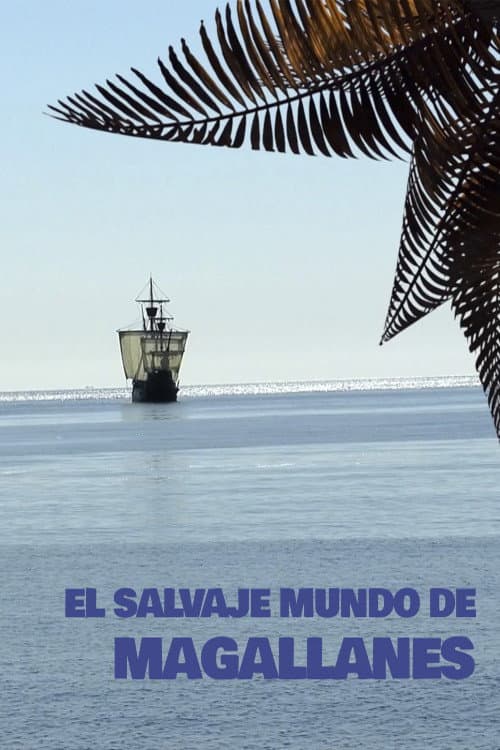 Poster for El salvaje mundo de Magallanes