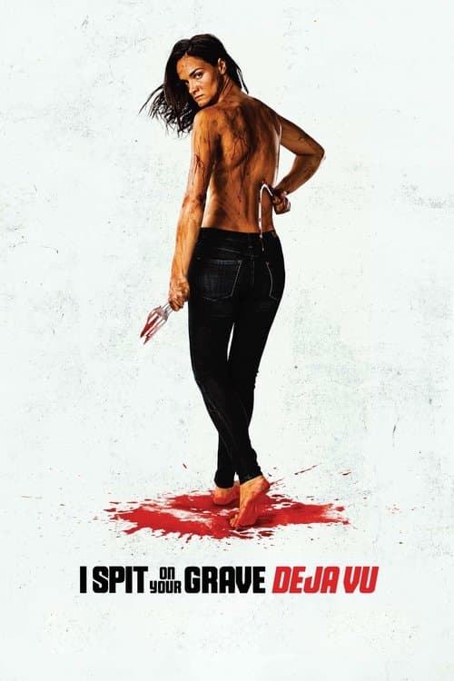 Poster for I Spit on Your Grave: Déjà Vu
