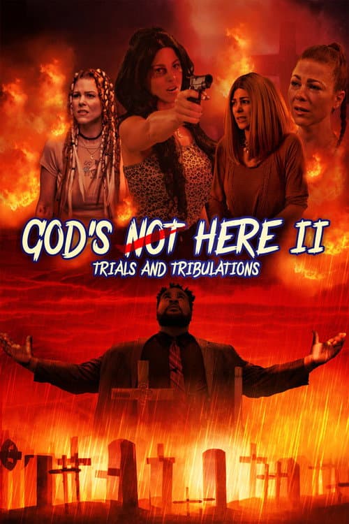 Poster for God's Not Here II: Trials & Tribulations