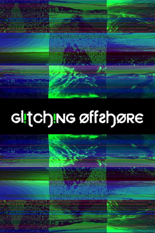 Poster for Glitching Offshore