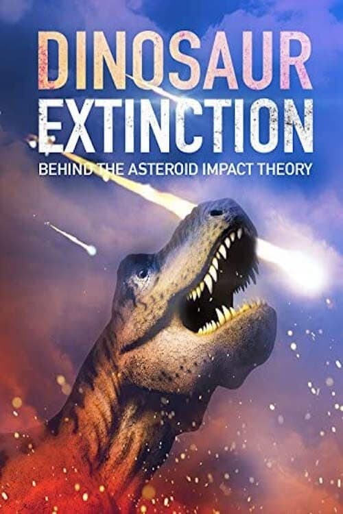 Poster for Dinosaur Extinction: Behind the Asteroid Impact Theory