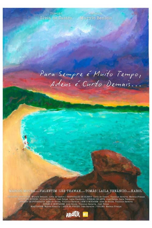 Poster for Para Sempre é Muito Tempo, Adeus é Curto Demais...