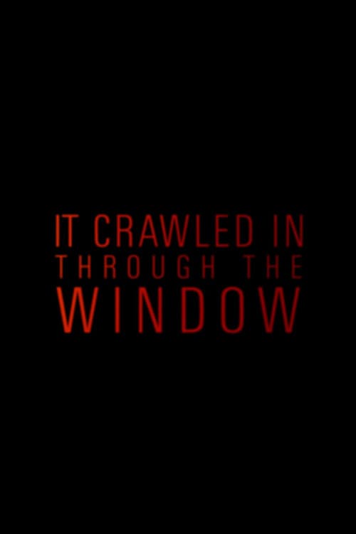 Poster for It Crawled In Through The Window