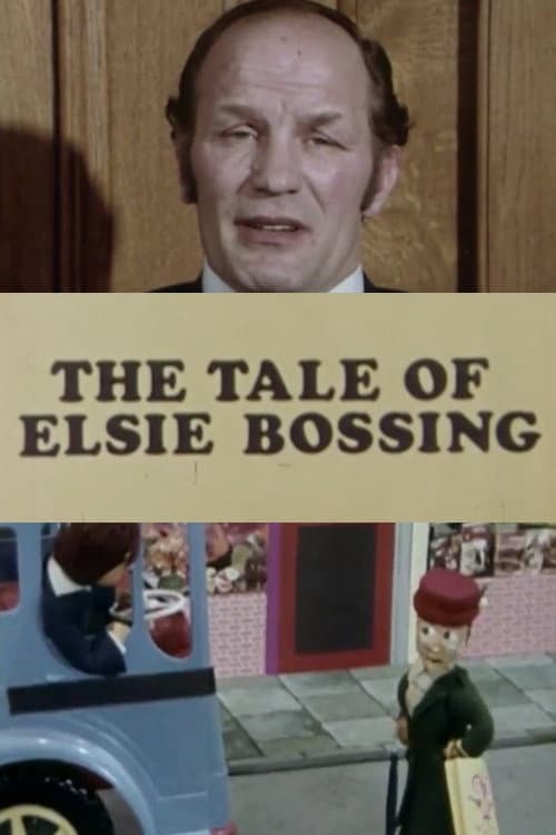 Poster for The Tale of Elsie Bossing