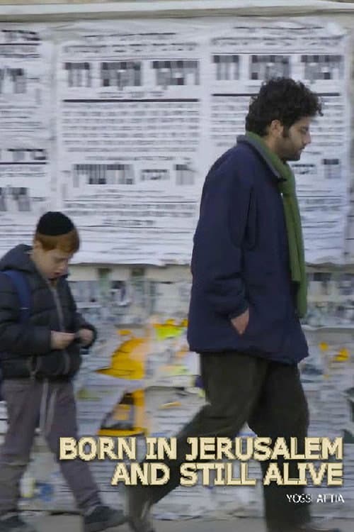 Poster for Born in Jerusalem and Still Alive