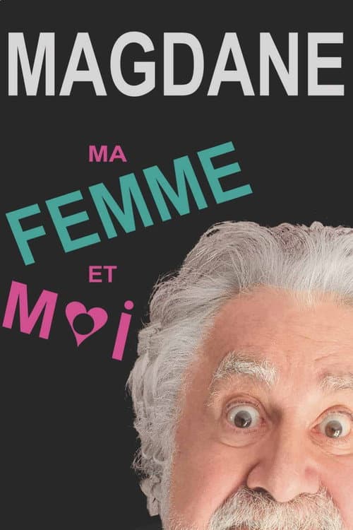 Poster for Roland Magdane : Ma Femme et Moi
