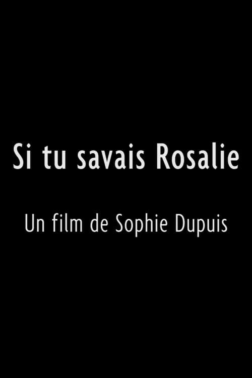 Poster for Si tu savais Rosalie