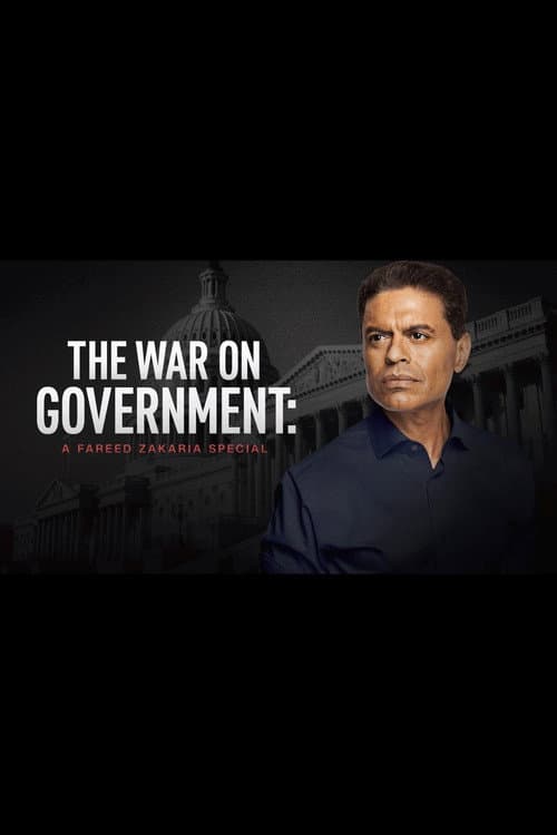 Poster for The War on Government: A Fareed Zakaria Special