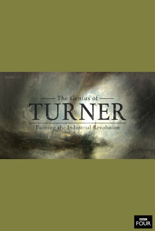 Poster for The Genius of Turner: Painting the Industrial Revolution