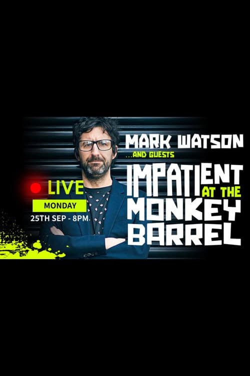Poster for Impatient at Monkey Barrel