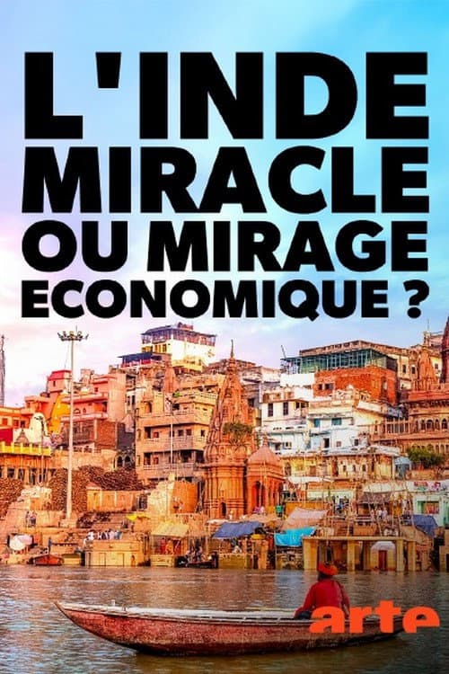 Poster for L'Inde, miracle ou mirage économique ?