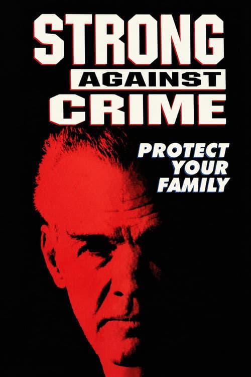 Poster for Strong Against Crime: Protect Your Family