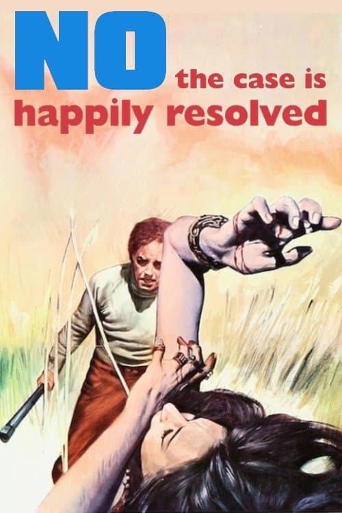Poster for No, the Case Is Happily Resolved