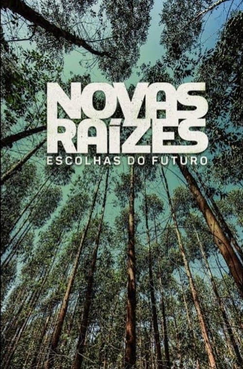 Poster for Novas Raízes – Escolhas do Futuro