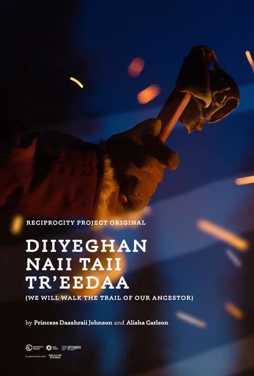 Постер до фільму «Diiyeghan naii Taii Tr'eedaa (We Will Walk the Trail of our Ancestors)»