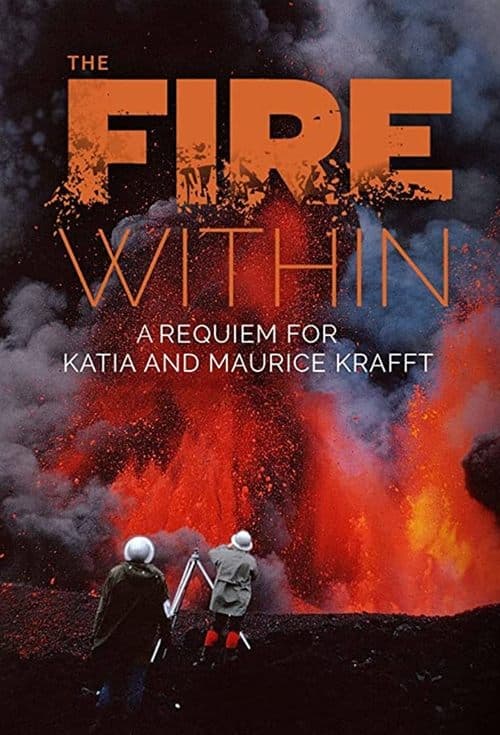 Poster for The Fire Within: A Requiem for Katia and Maurice Krafft