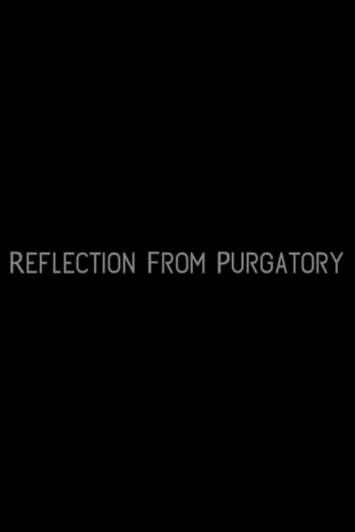 Poster for Reflection from Purgatory