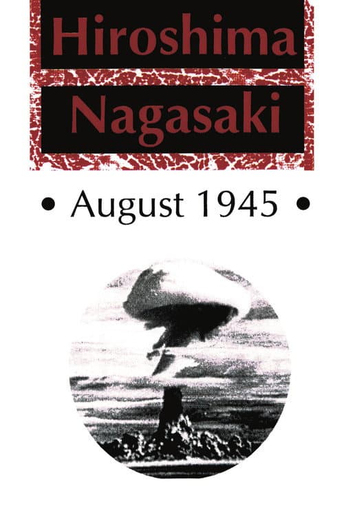 Poster for Hiroshima Nagasaki August, 1945