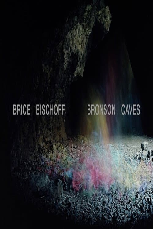 Poster for Brice Bischoff: Bronson Caves
