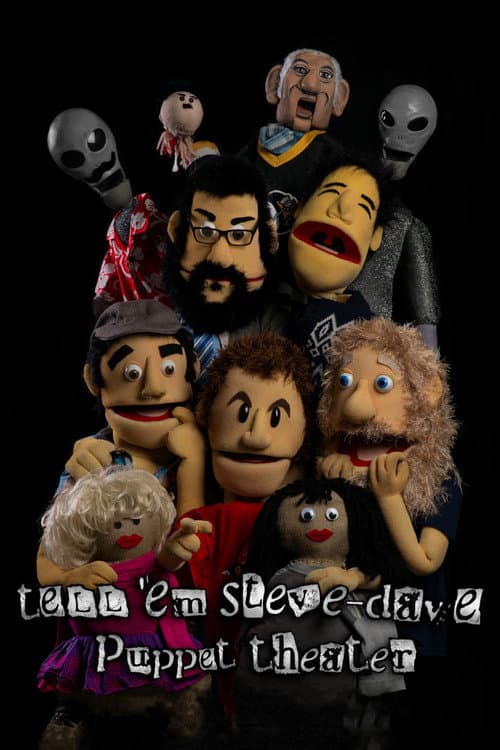 Poster for Tell 'em Steve-Dave: Puppet Theater