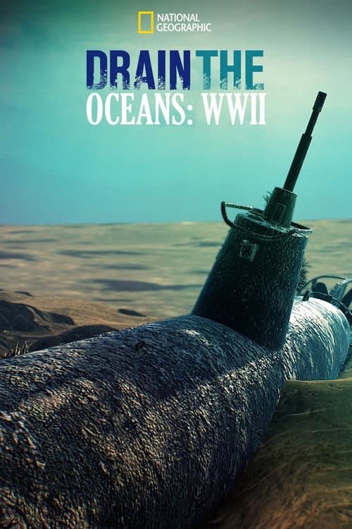 Poster for Drain The Ocean: WWII