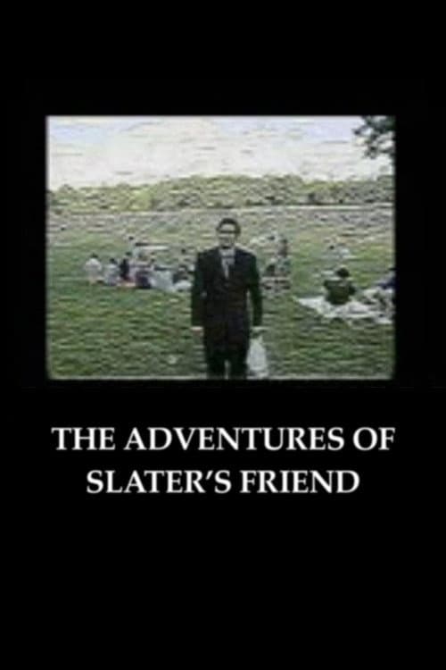 Poster for The Adventures of Slater's Friend