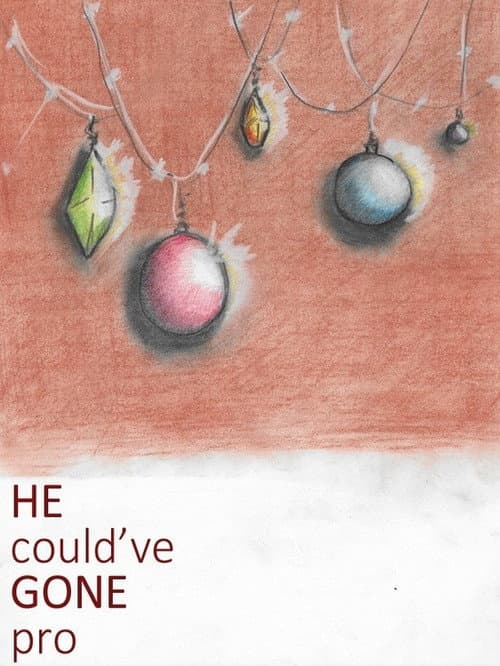 Poster for He Could've Gone Pro