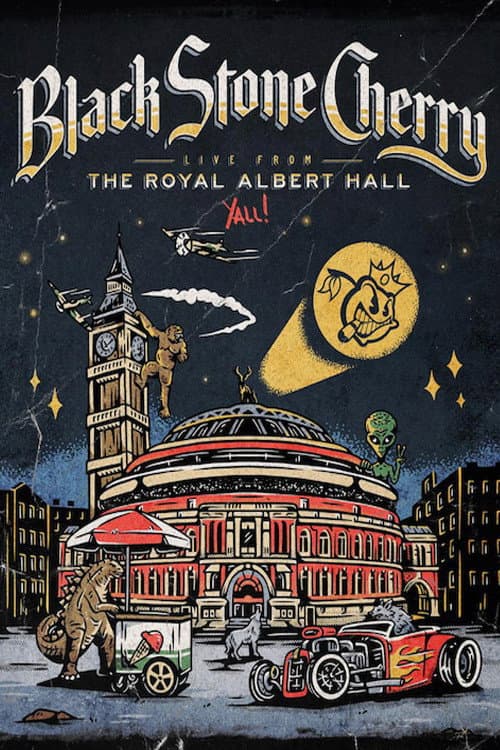 Poster for Black Stone Cherry - Live From The Royal Albert Hall... Y'All!