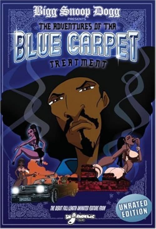 Poster for Bigg Snoop Dogg Presents: The Adventures of Tha Blue Carpet Treatment