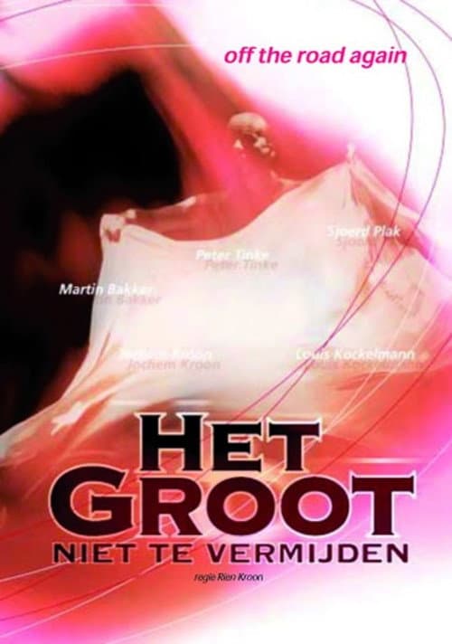 Poster for Het Groot Niet Te Vermijden: Off the Road again