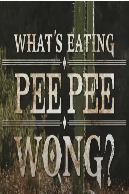 Poster for What's Eating Pee Pee Wong?