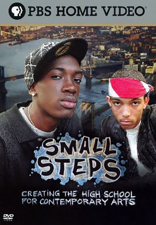 Poster for Small Steps: Creating the High School for Contemporary Arts