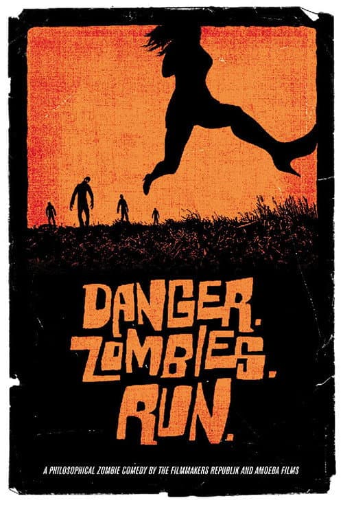 Poster for Danger. Zombies. Run.