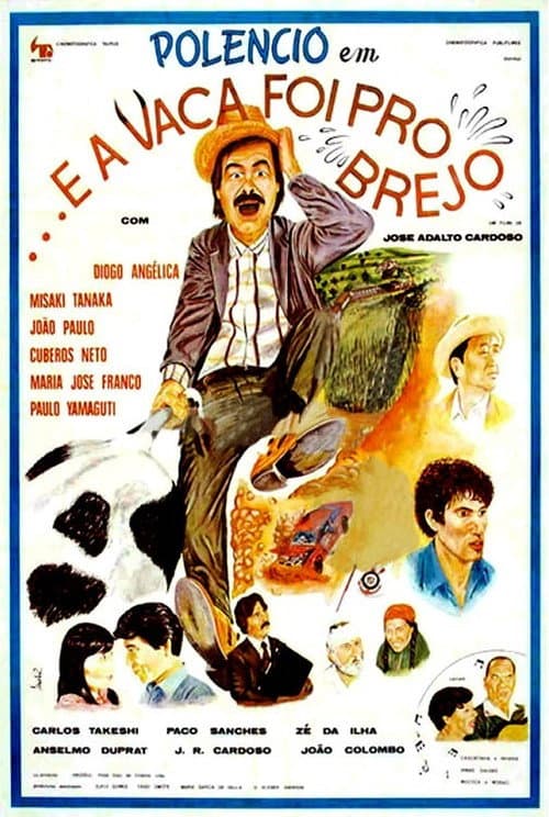Poster for ... E a Vaca Foi Pro Brejo