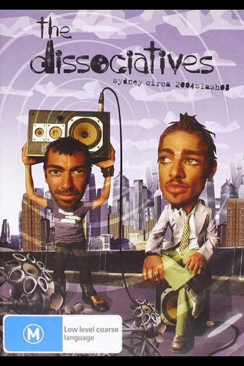 Poster for The Dissociatives: Sydney Circa 2004slash08