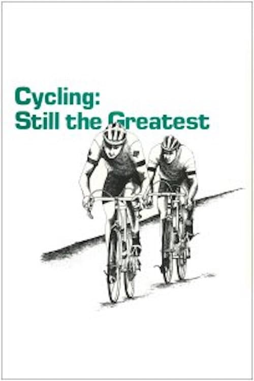Poster for Cycling: Still the Greatest