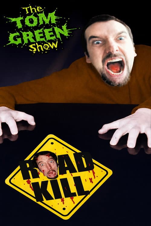 Poster for Tom Green Show: Road Kill