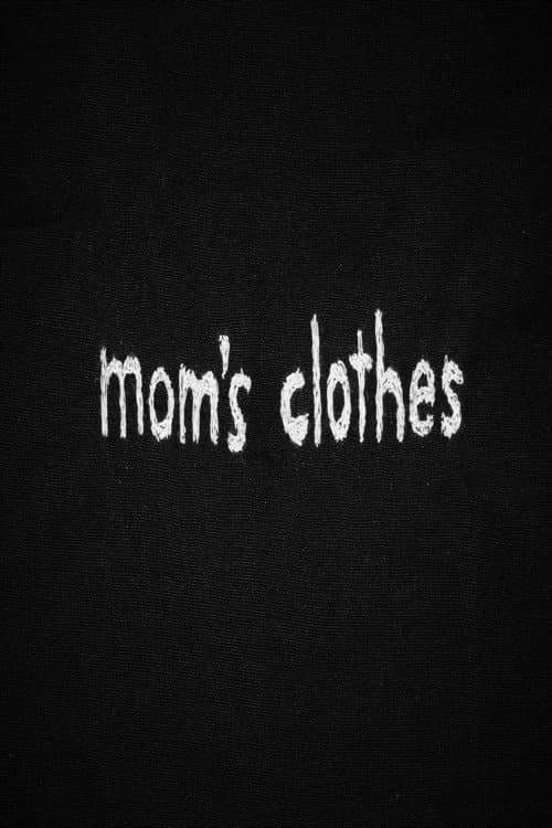 Poster for Mom's Clothes