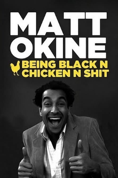 Poster for Matt Okine: Being Black n Chicken n Shit