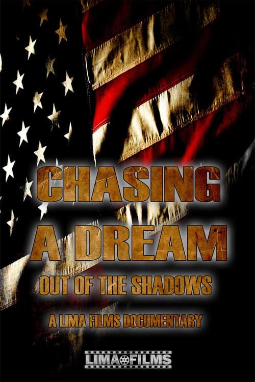 Poster for Chasing a Dream: Out of the Shadows