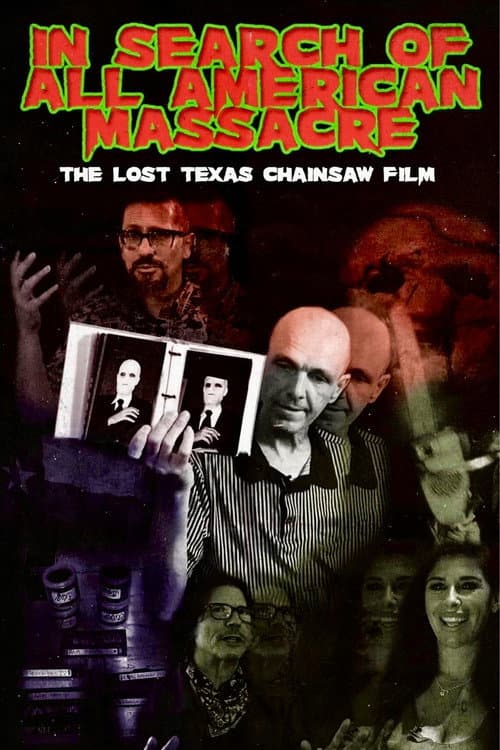 Poster for In Search of All American Massacre: The Lost Texas Chainsaw Film